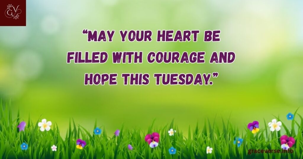 Tuesday Morning Blessings for Strength and Faith