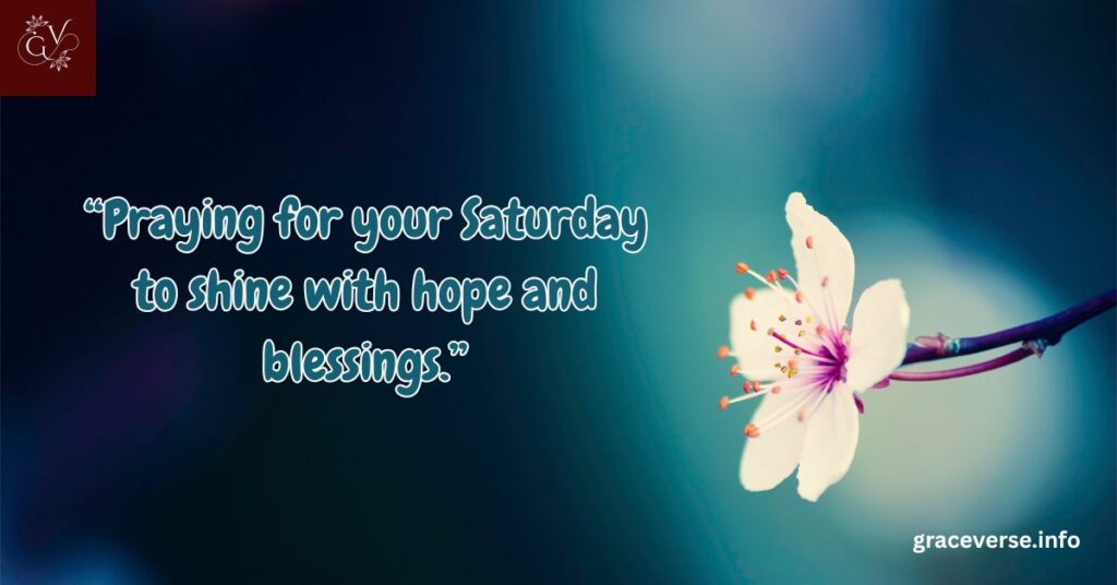 Weekend Saturday Blessings and Prayers