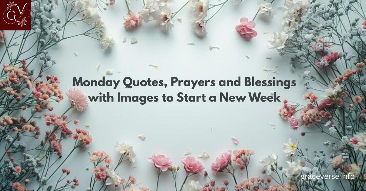 120+ Monday Quotes, Prayers and Blessings with Images to Start a New Week
