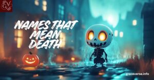 200+ Creative & Funny Names That Mean Death