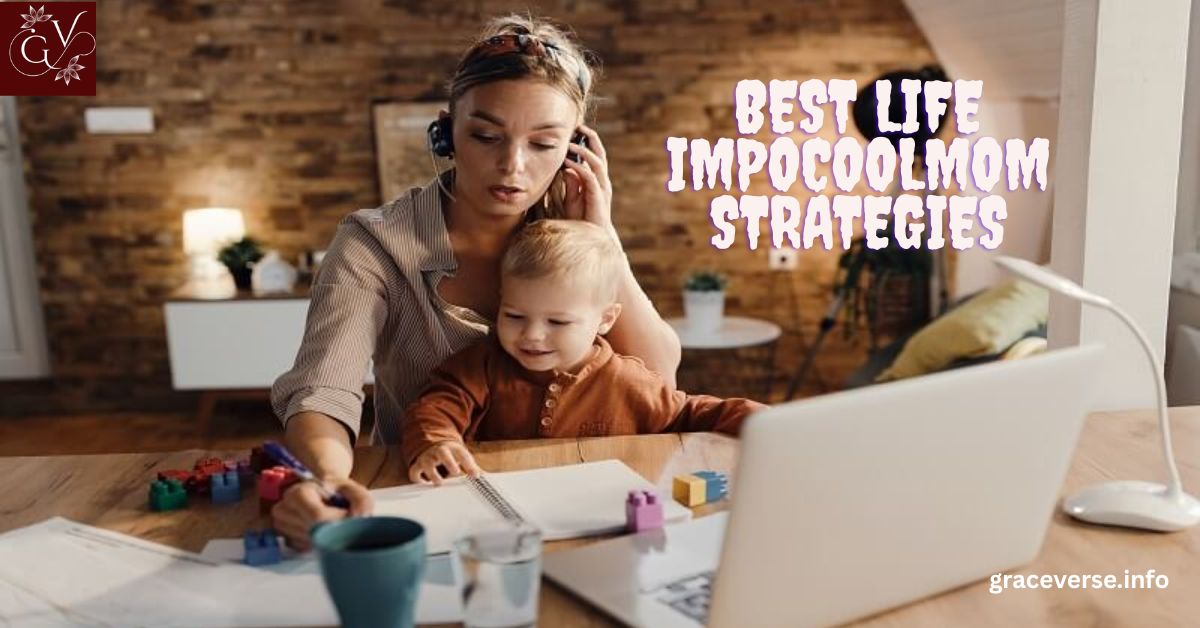 Best Life Impocoolmom Strategies For Everyday Success
