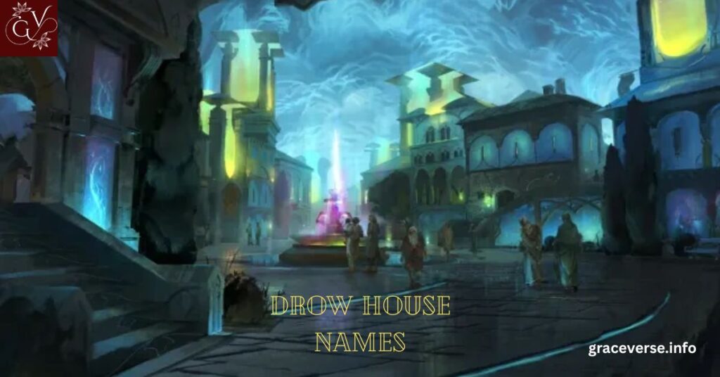 Drow House Names and Their Origins