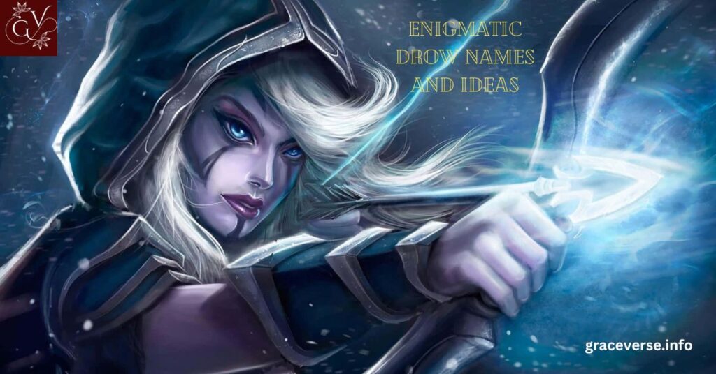 Enigmatic Drow Names and Ideas