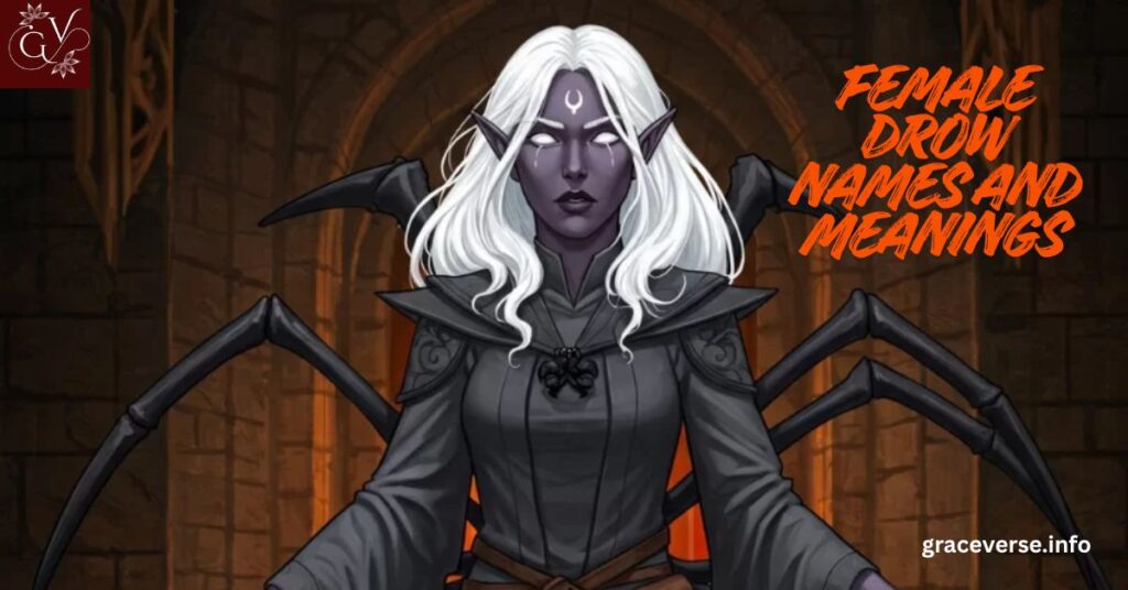 Female Drow Names and Meanings