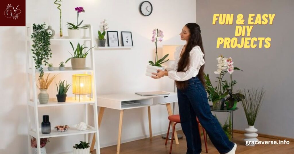 Fun & Easy DIY Projects