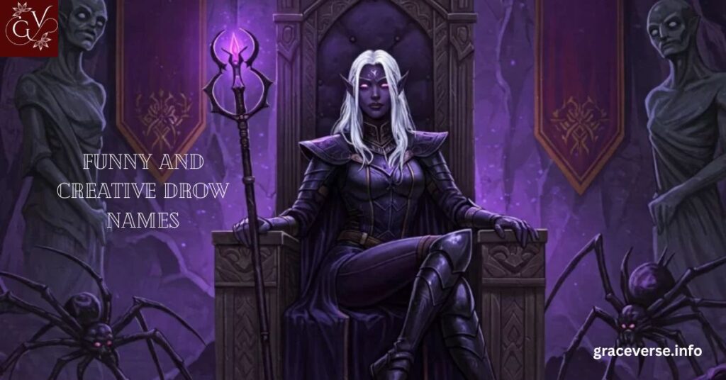 Funny and Creative Drow Names