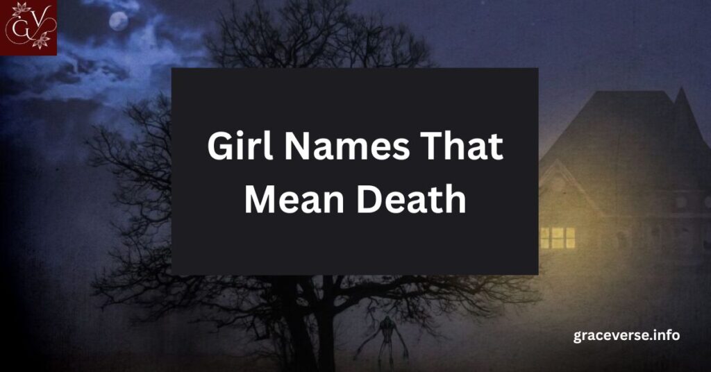 Girl Names That Mean Death