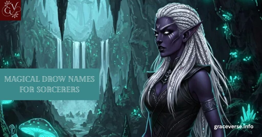 Magical Drow Names for Sorcerers