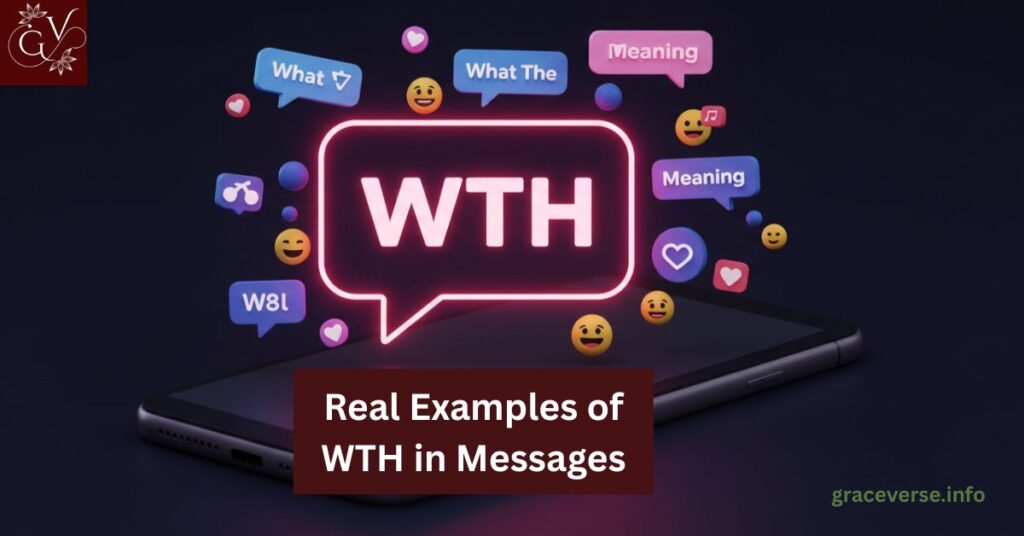 Real Examples of WTH in Messages