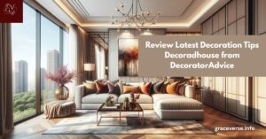 Review Latest Decoration Tips Decoradhouse from DecoratorAdvice