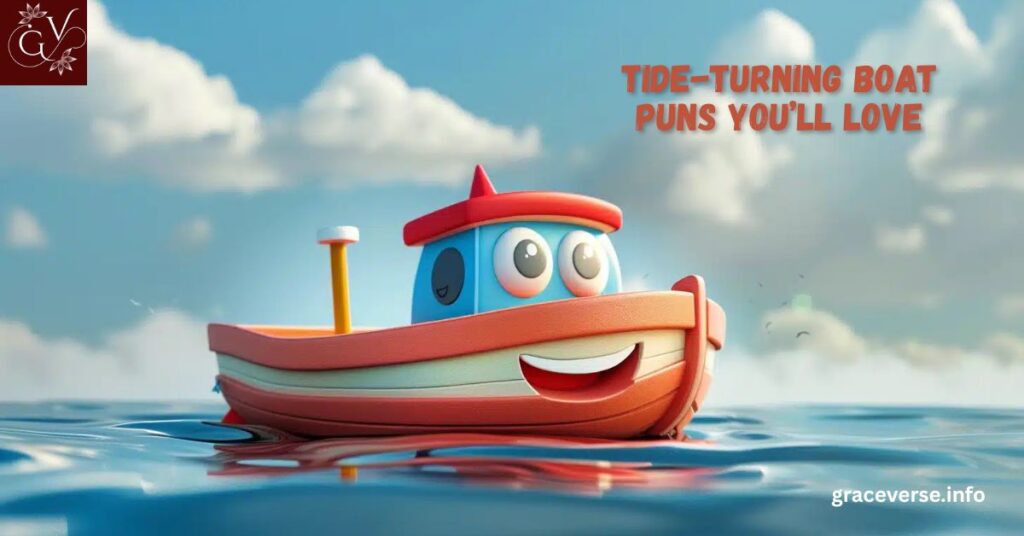 Tide-Turning Boat Puns You’ll Love