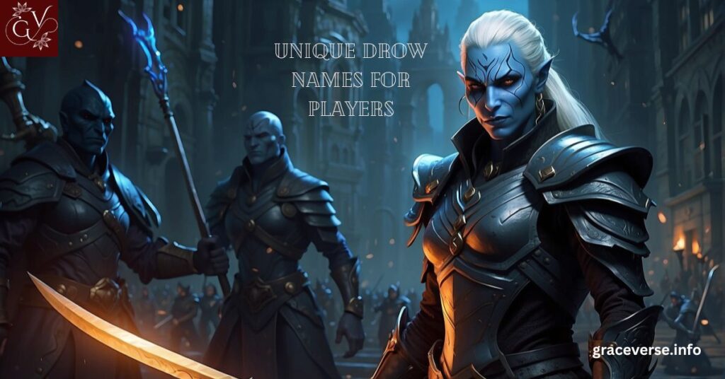 Unique Drow Names for Players