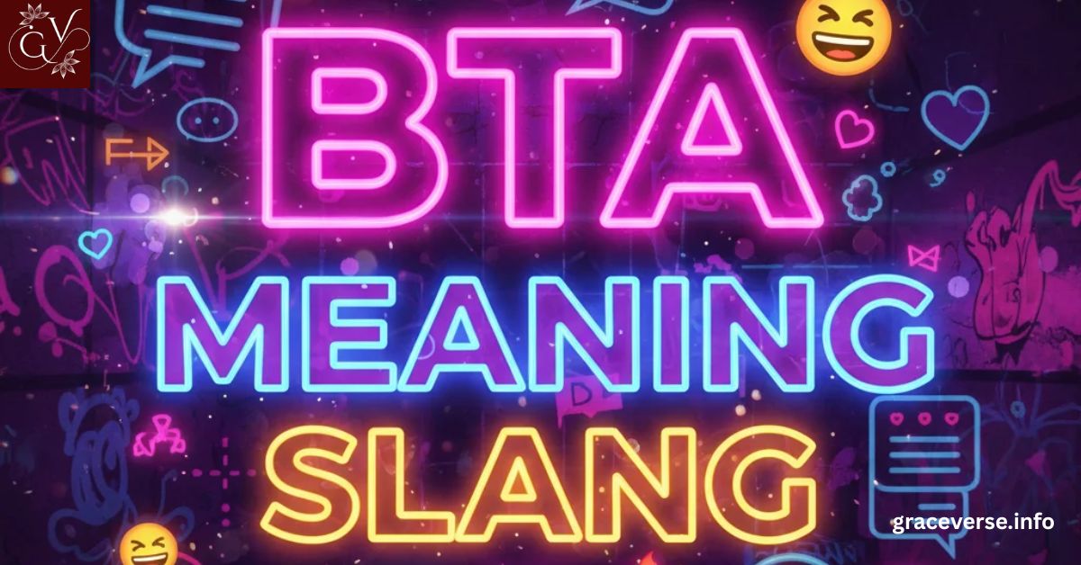 BTA Meaning Slang (2025): Full Guide to Better Than Average & How to Use It