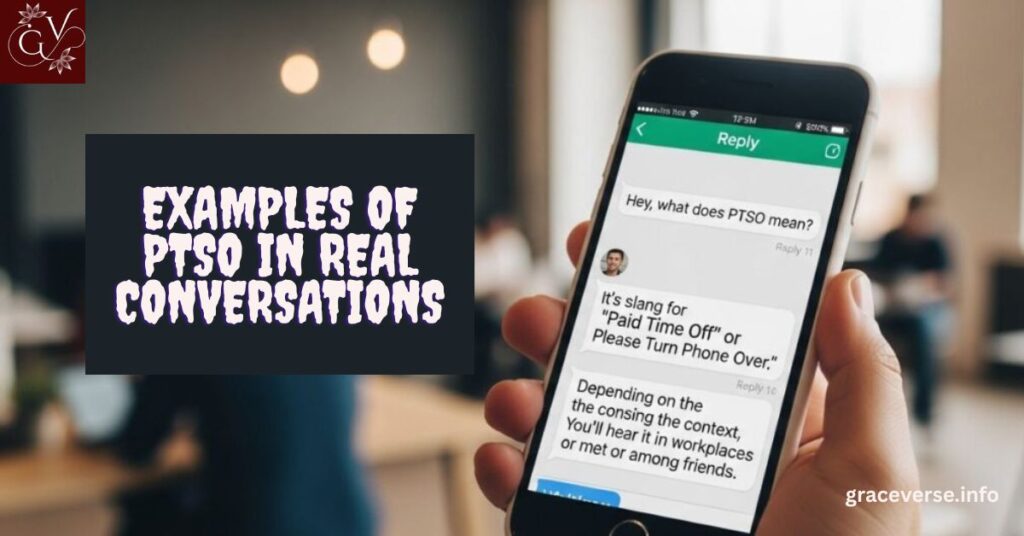 Examples of PTSO in Real Conversations