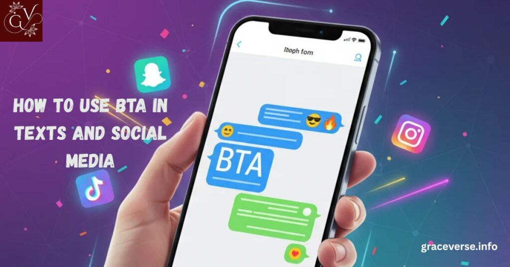 How to Use BTA in Texts and Social Media